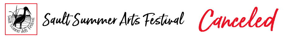 2020 Sault Summer Arts Festival - Canceled